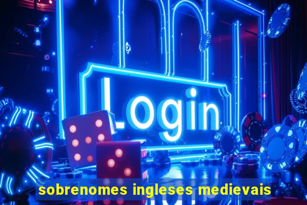 sobrenomes ingleses medievais